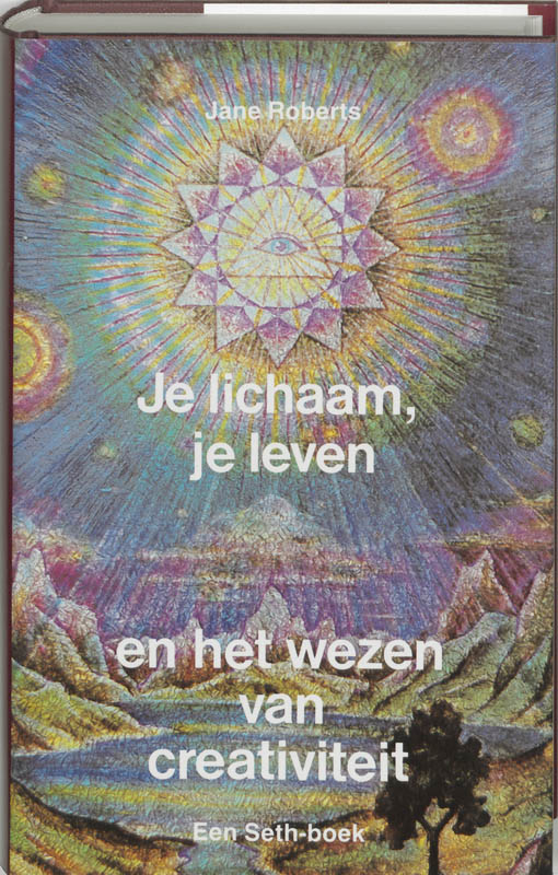 Je lichaam, je leven en het wezen van de creativiteit / New age