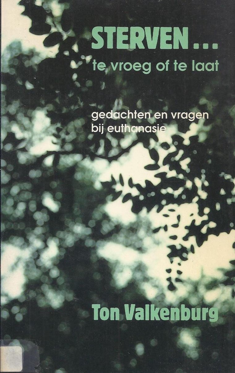 Sterven. te vroeg of te laat