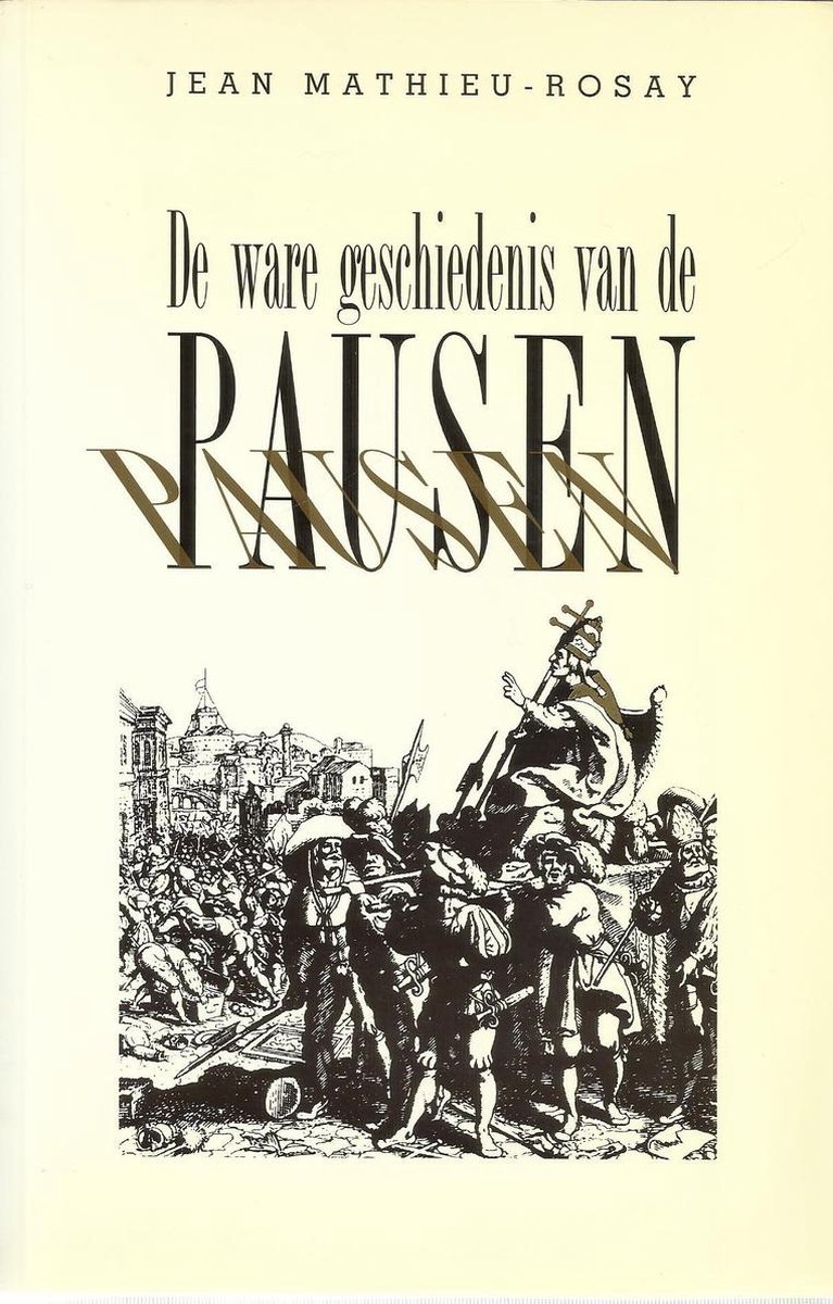 De ware geschiedenis van de pausen