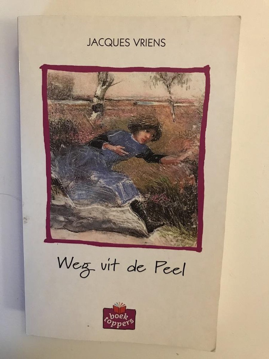 Weg uit de Peel / Boektoppers 1999 / 7/8