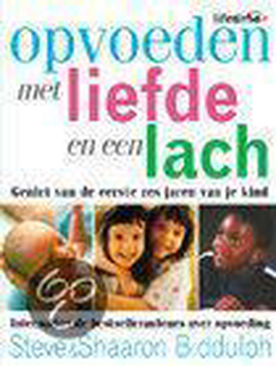 Opvoeden met liefde en een lach / Lifetime