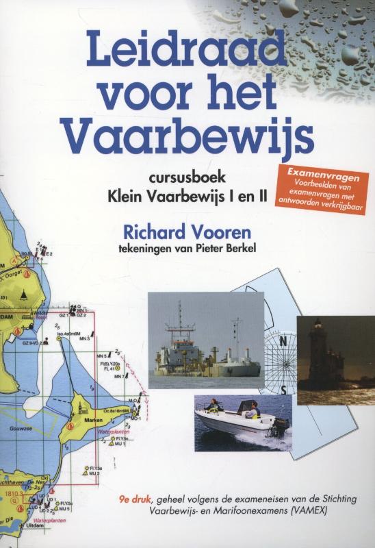 Leidraad voor het vaarbewijs Klein vaarbewijs I en II Cursusboek
