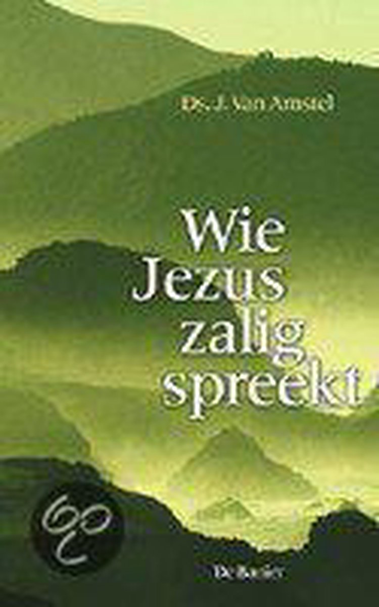 Wie Jezus Zalig Spreekt