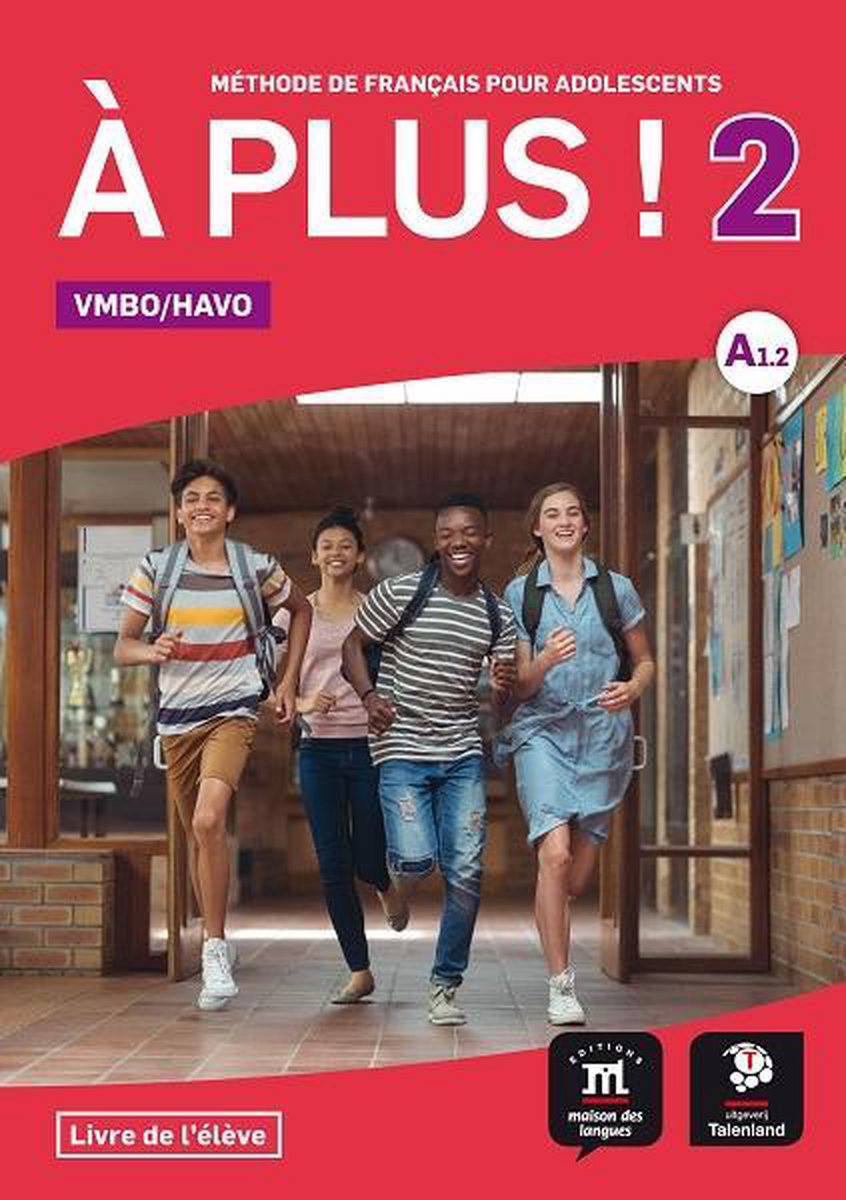 À plus ! 2 - Livre de l'élève Vmbo/Havo / Vmbo/Havo / Livre de lélève / À plus !  / 2