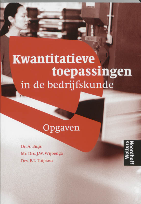Kwantitatieve toepassingen in de bedrijfskunde / Werkboek