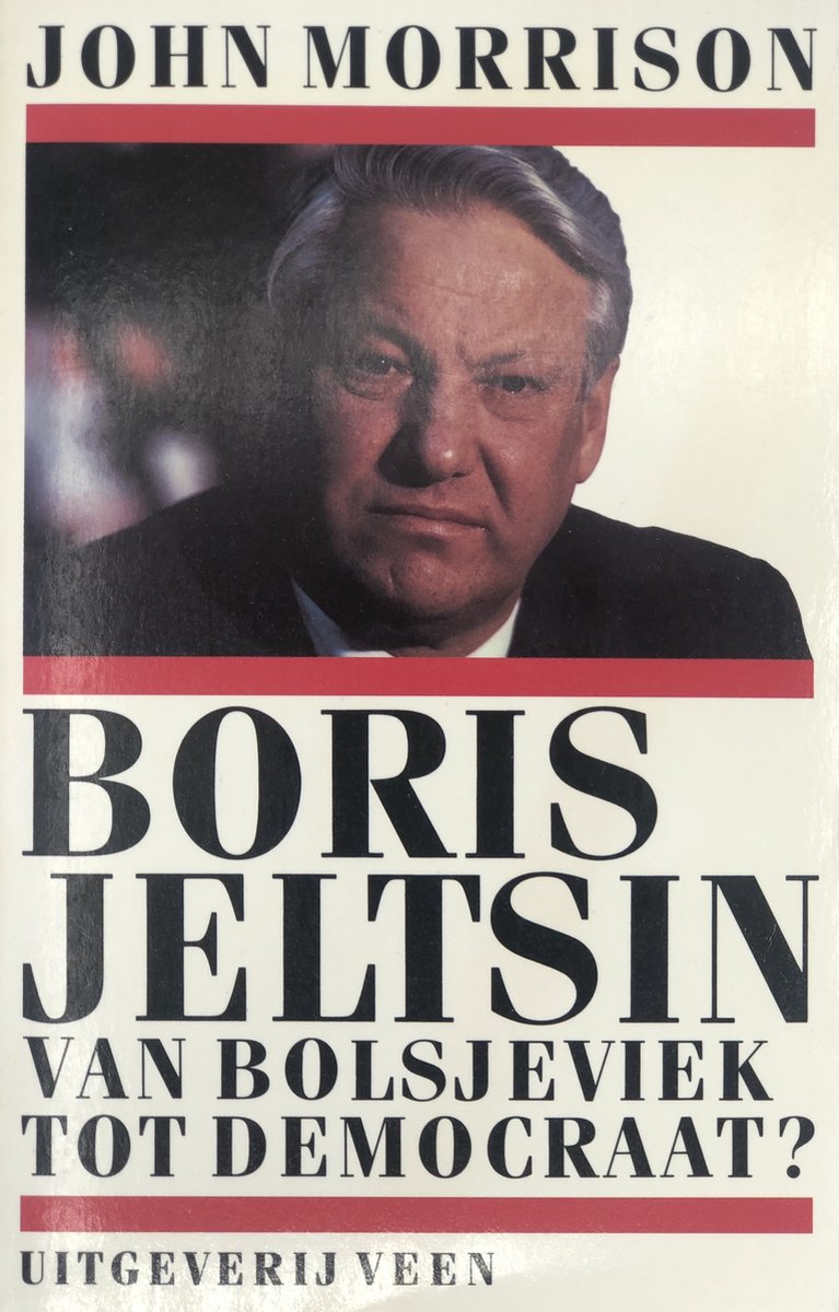 Boris jeltsin van bolsjeviek tot democraat
