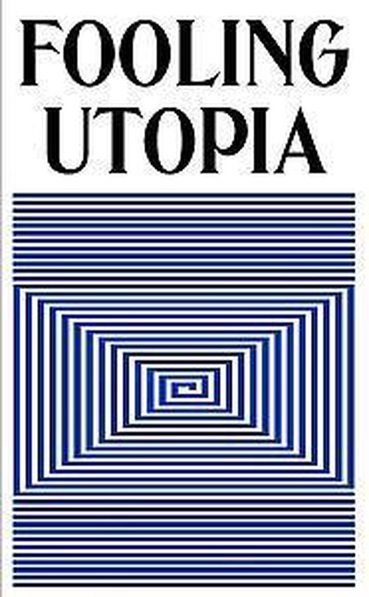 Fooling Utopia