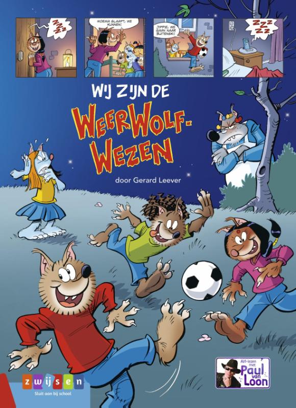 Wij zijn de Weerwolfwezen / AVI-lezen met Paul van Loon