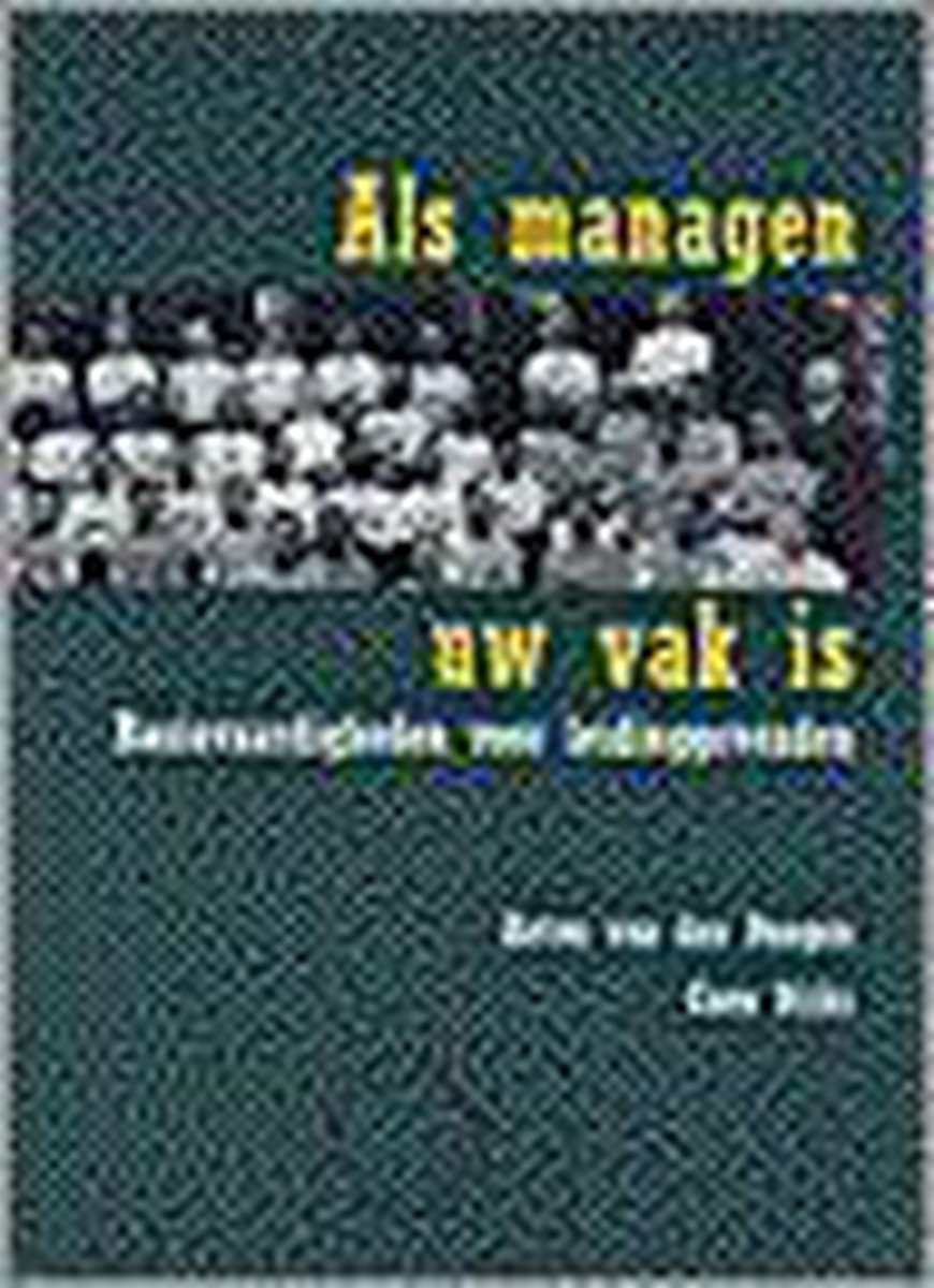 Als managen uw vak is / De lerende organisatie