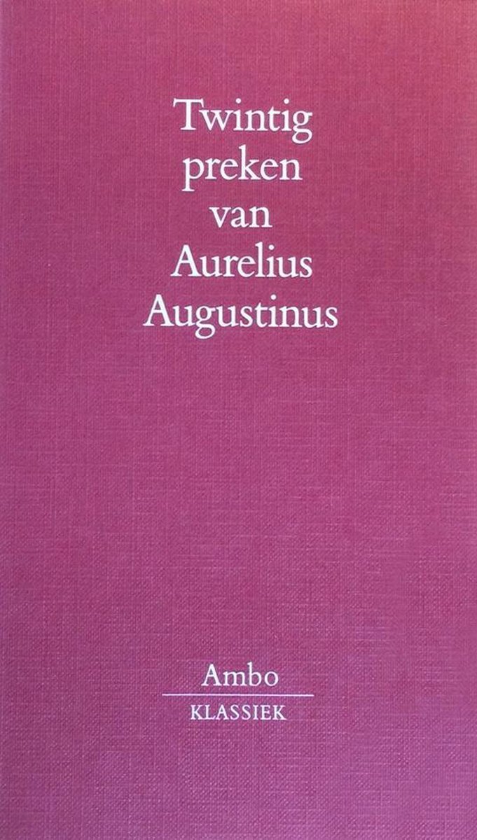 Twintig preken van Aurelius Augustinus