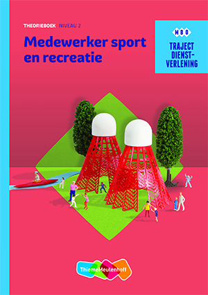 Medewerker sport en recreatie / niveau 2 / Theorieboek / Traject Dienstverlening