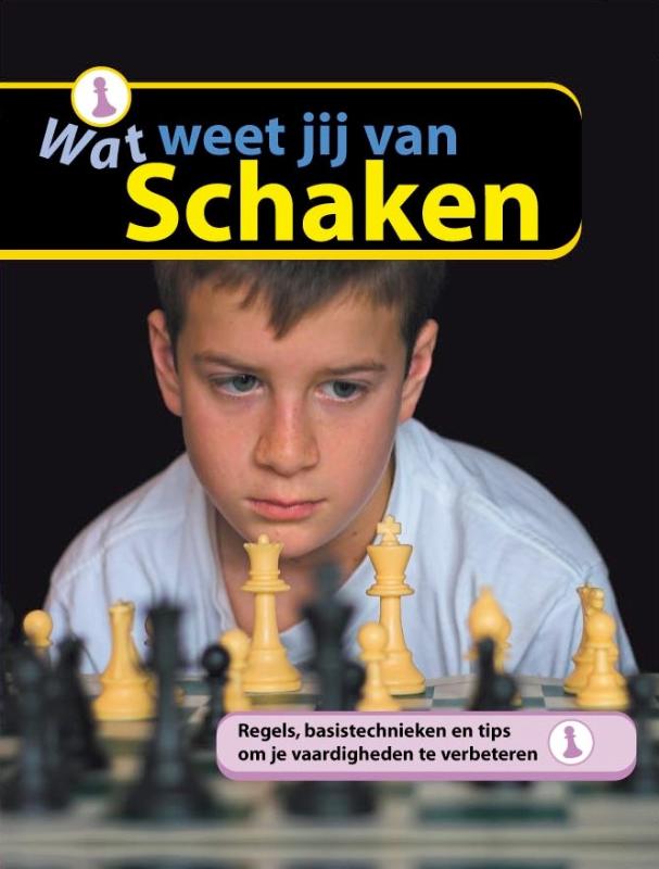 Schaken / Wat weet jij van