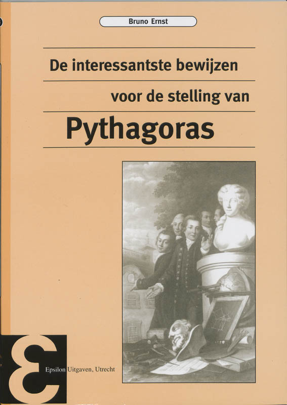 Epsilon uitgaven  -   De interessantste bewijzen van de stelling van Pythagoras