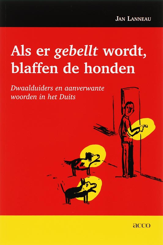 Als er 'gebellt' wordt, blaffen de honden