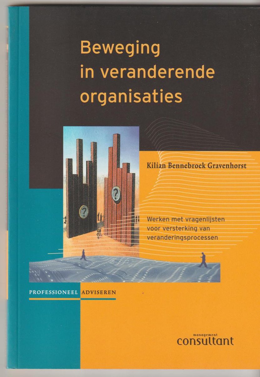 Beweging in veranderende organisaties / Professioneel adviseren