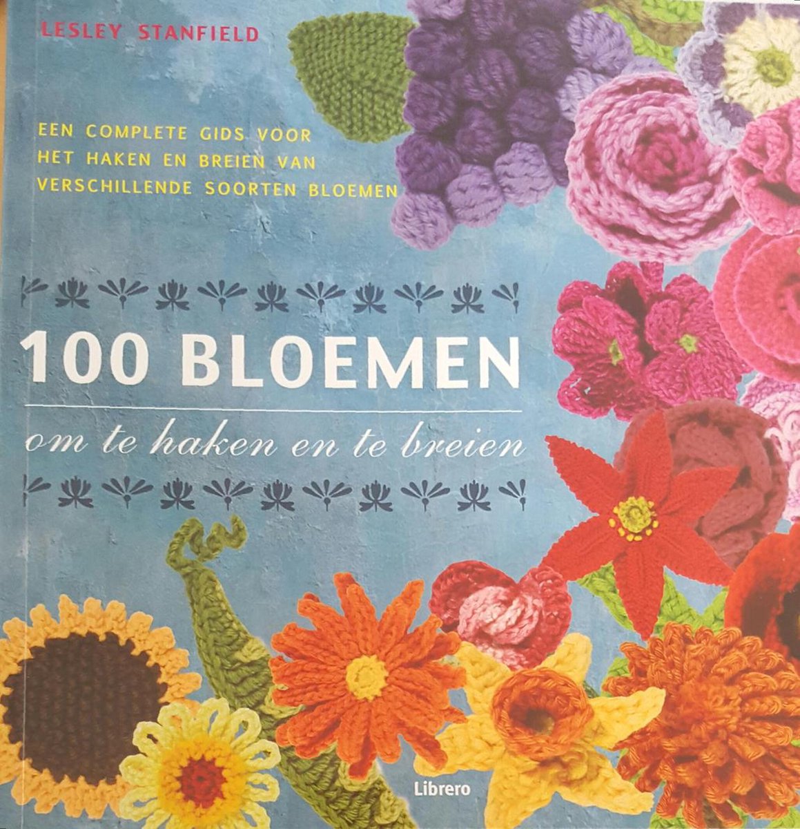 100 bloemen om te haken en te breien