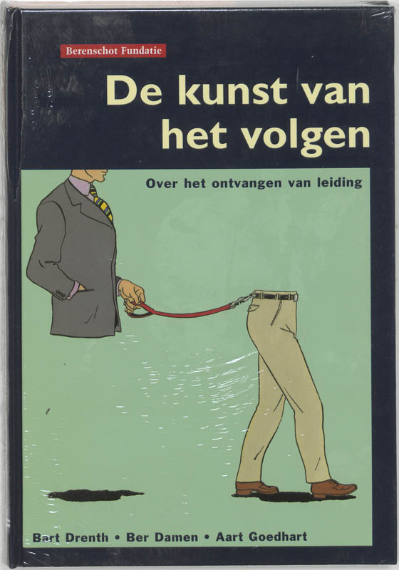 De kunst van het volgen / Berenschot Fundatie