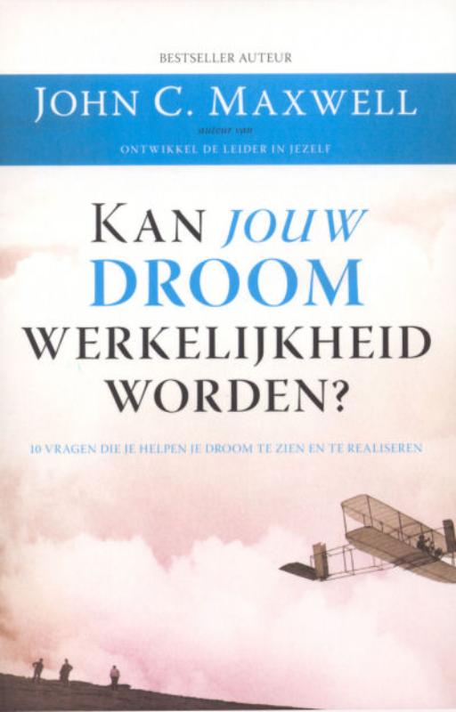 Kan jouw droom werkelijkheid worden?