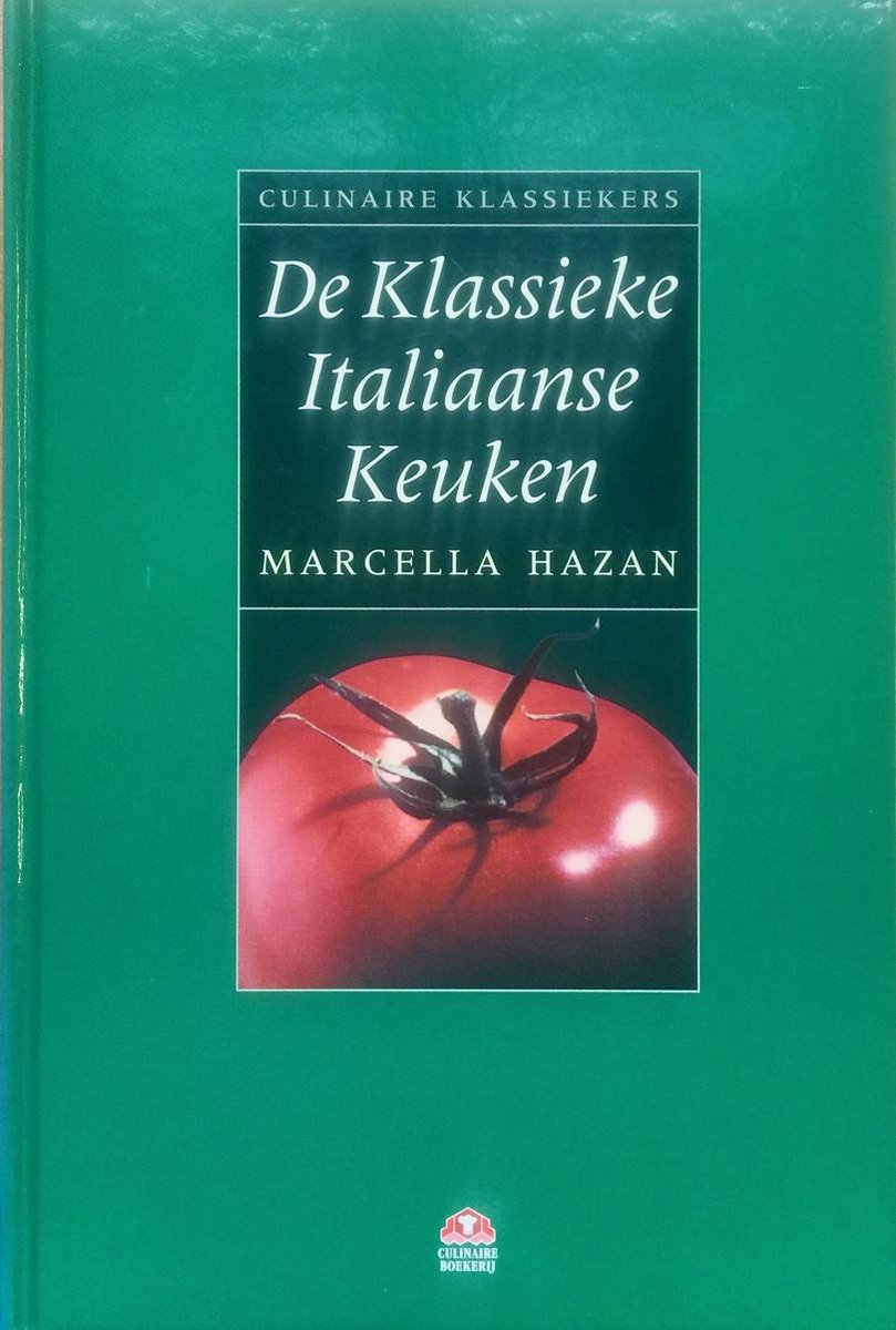 De Klassieke Italiaanse Keuken / Culinaire Klassiekers