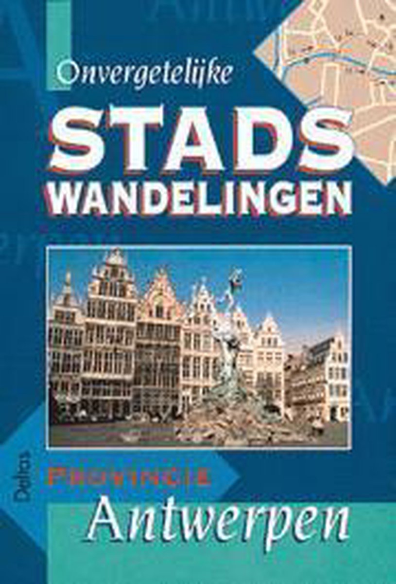 Onvergetelijke stadswandelingen - provincie Antwerpen