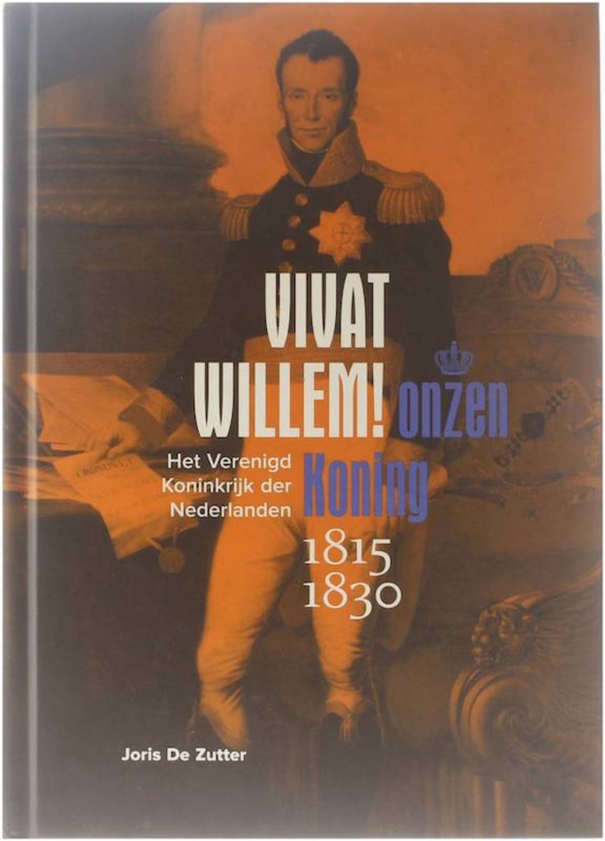 Vivat Willem!, onzen koning