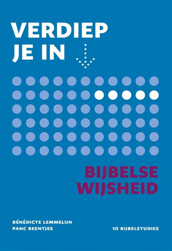 Verdiep je in ... bijbelse wijsheid / Verdiep je in...