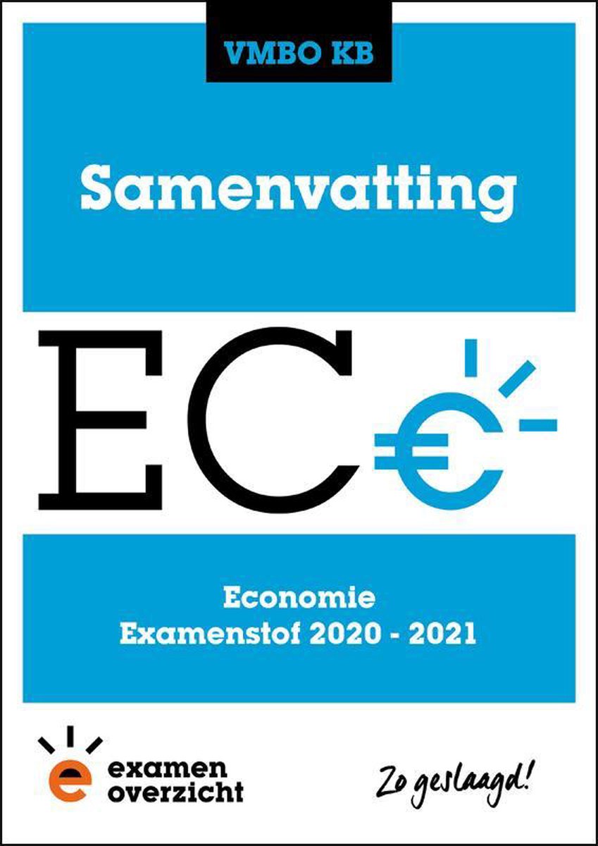 ExamenOverzicht - Samenvatting Economie VMBO KB