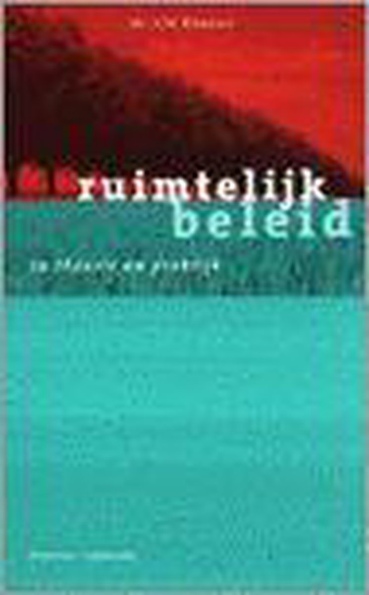 Ruimtelijk beleid in theorie en praktijk