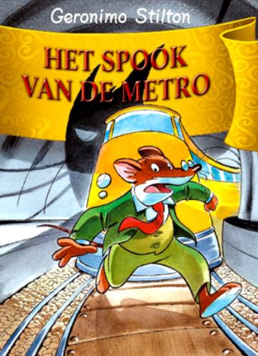 Het spook van de Metro / Geronimo Stilton / 17
