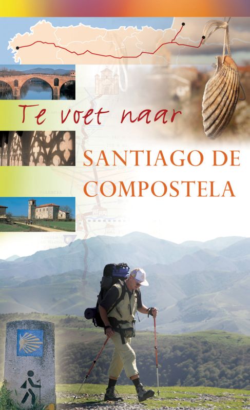 Te Voet Naar Santiago De Compostela