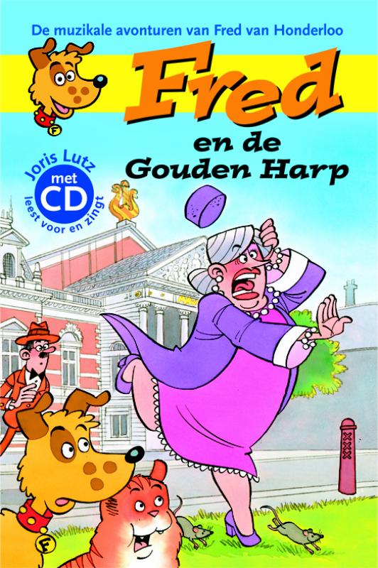 Fred en de gouden harp / De muzikale avonturen van Fred van Honderloo