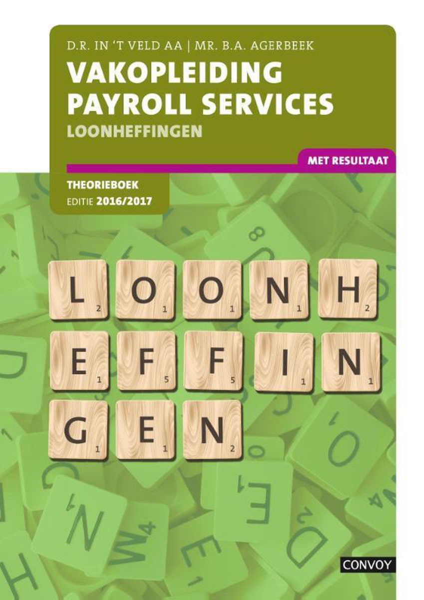 Vakopleiding Payroll Services 2016/2017 Loonheffingen Theorieboek
