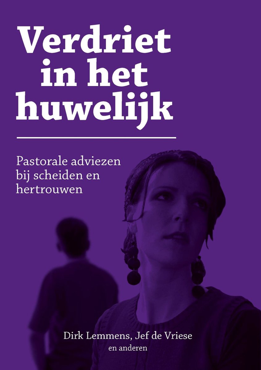 VERDRIET IN HET HUWELIJK