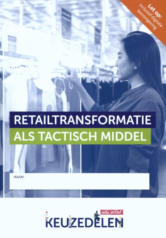 Retailtransformatie als tactisch middel / Keuzedeel