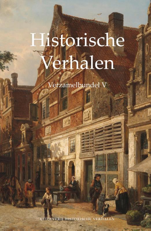 Verzamelbundel V / Historische Verhalen