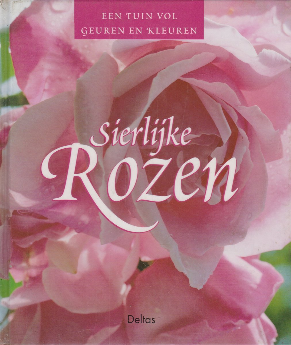 Sierlijke rozen / Een tuin vol geuren en kleuren / 61