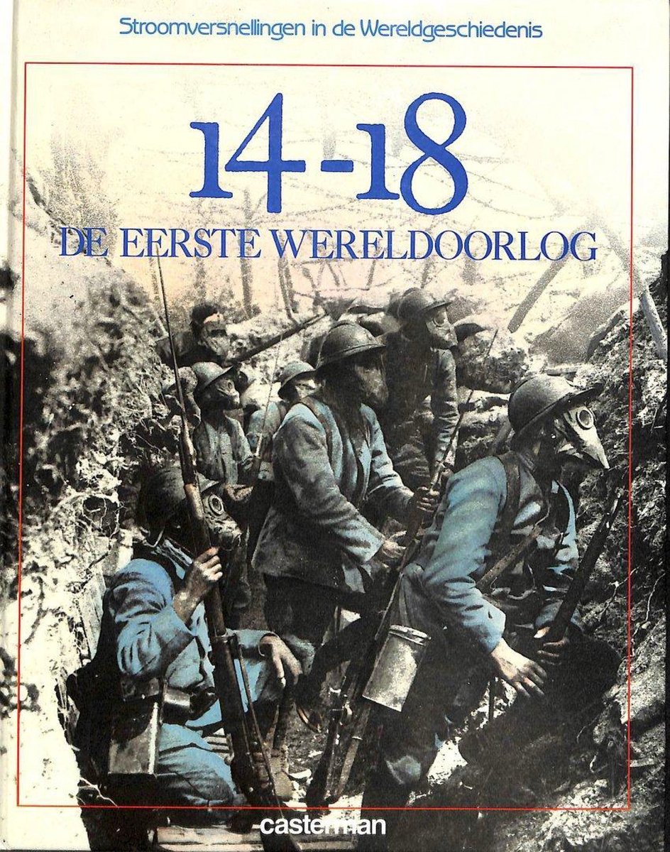 14-18, de Eerste Wereldoorlog / Stroomversnellingen in de wereldgeschiedenis