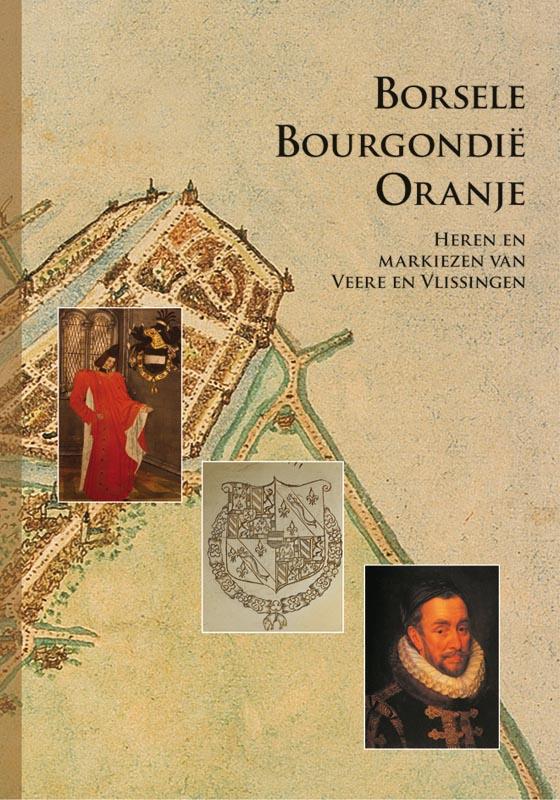Borsele Bourgondie Oranje / Amsterdamse Historische Reeks Grote Serie / 35