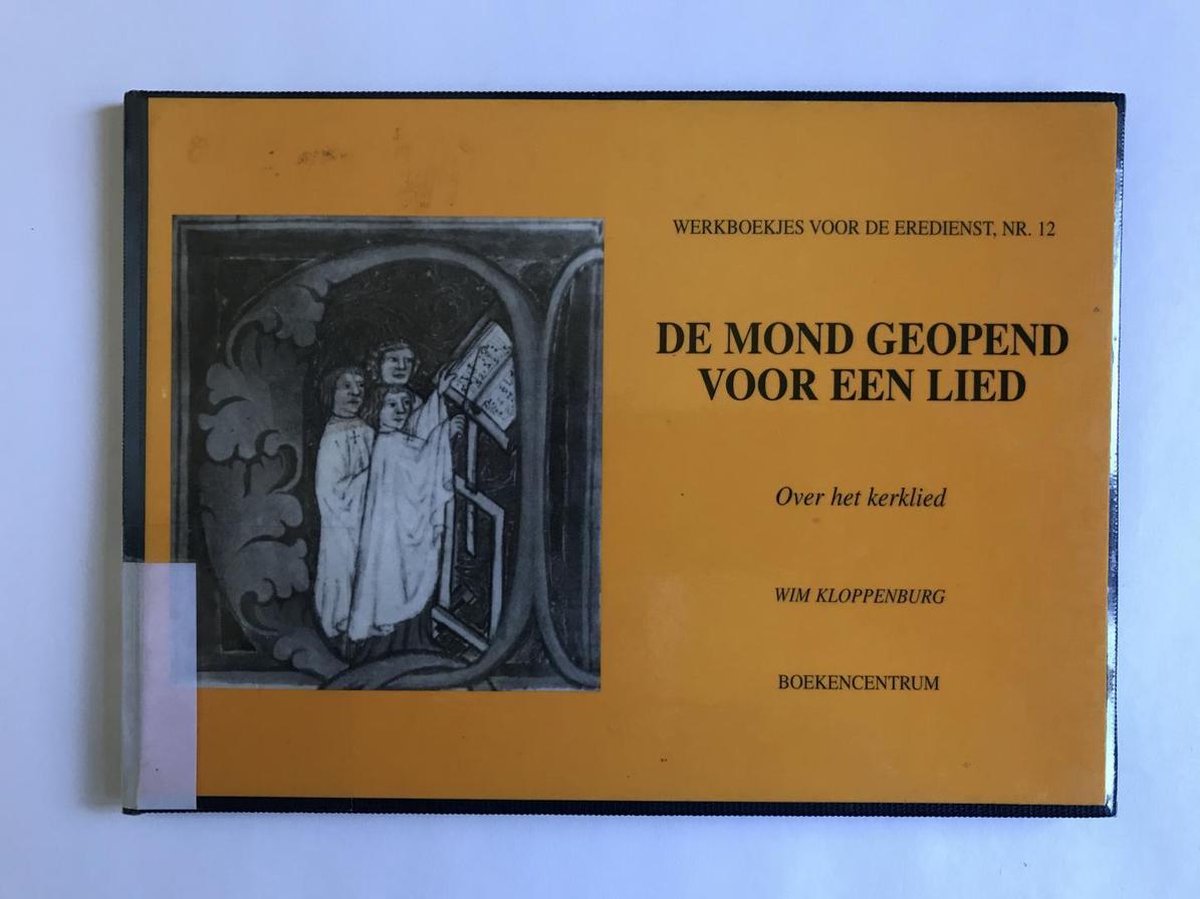 De mond geopend voor een lied / Werkboekjes voor de Eredienst / 12