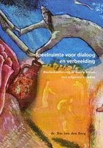Speelruimte voor dialoog en verbeelding