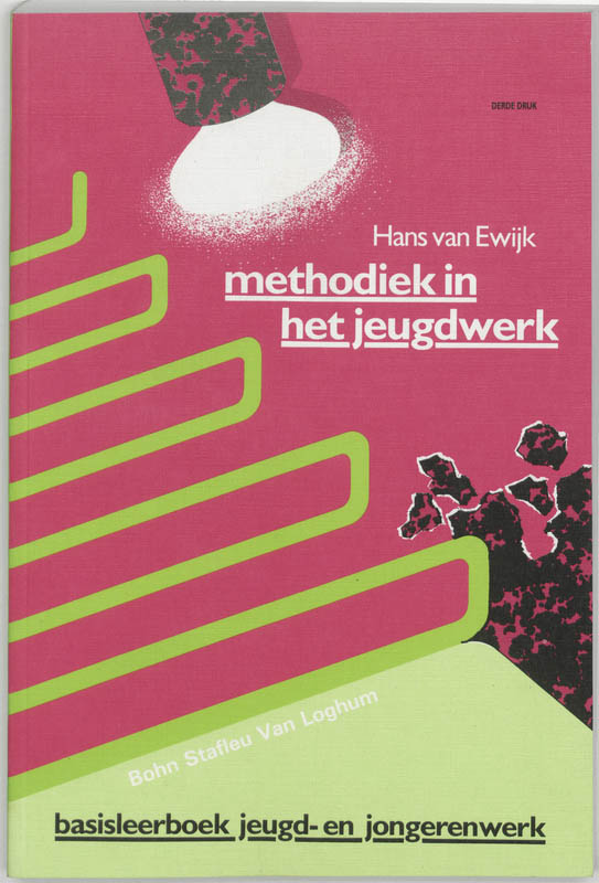 Methodiek in het jeugdwerk / Basisleerboek Jeugd- en jongerenwerk