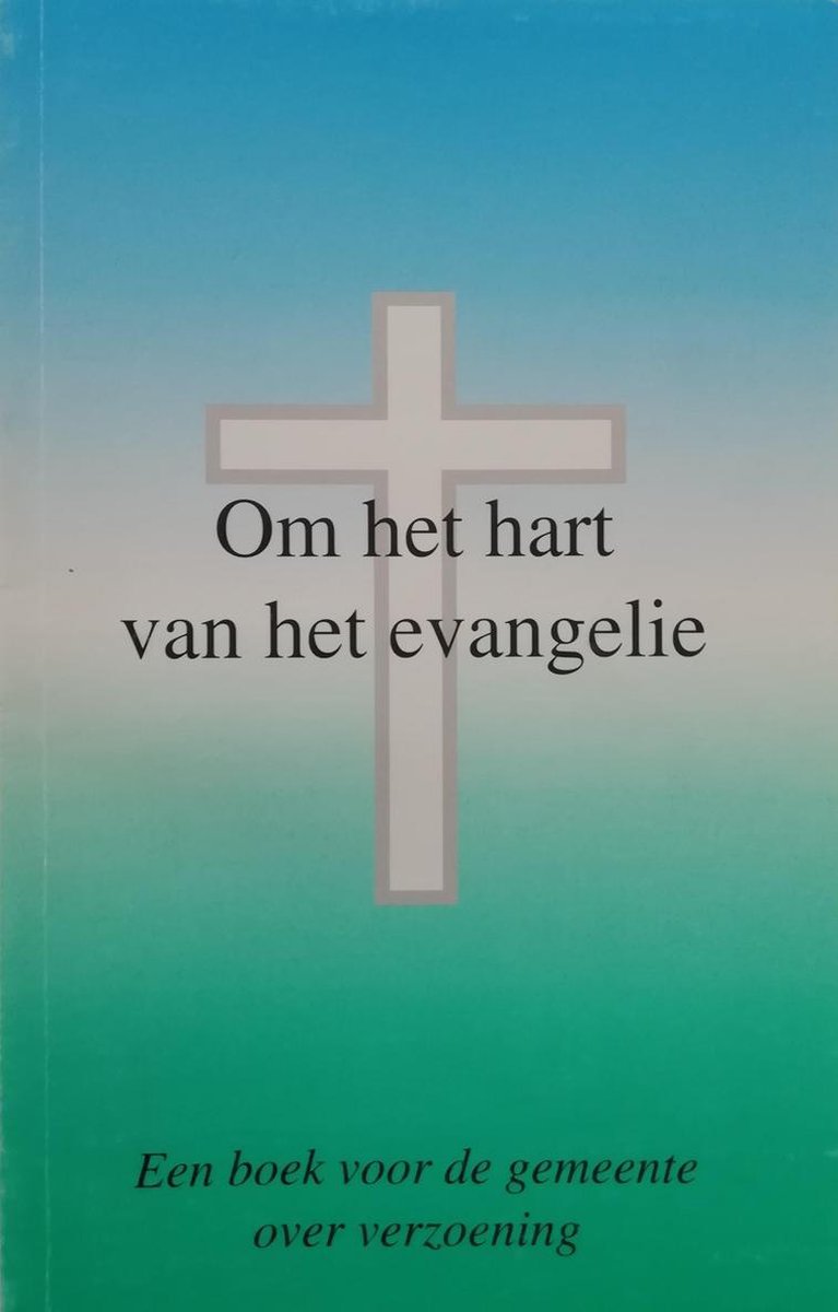 Om het hart van het evangelie