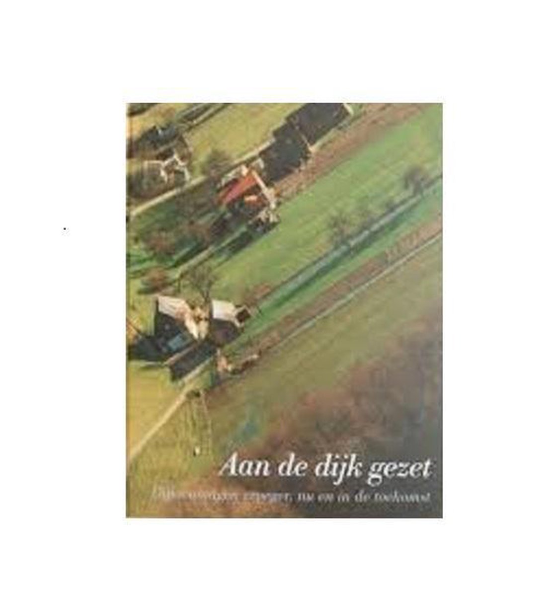 Gezet Aan De Dijk
