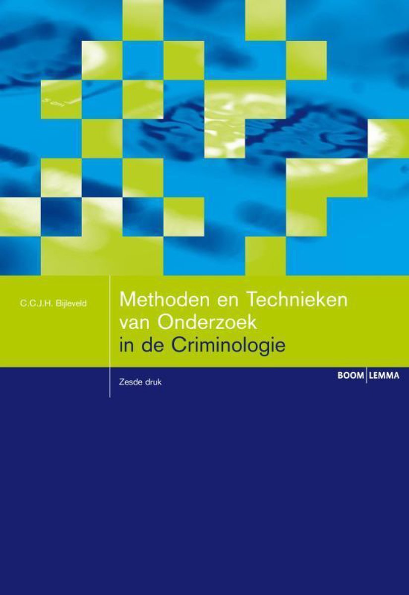 Methoden en technieken van onderzoek in de criminologie / Boom studieboeken criminologie