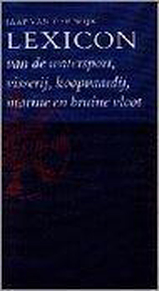 Lexicon van de watersport, visserij, koopvaardij, marine en bruine vloot