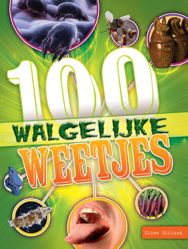 100 Walgelijke weetjes / 100 Weetjes