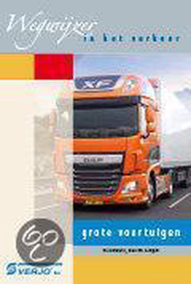 Wegwijzer in het verkeer, grote voertuigen / Beroepschauffeur