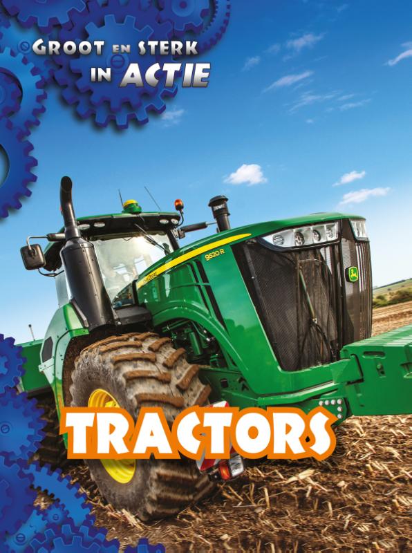 Tractors / Groot en sterk in actie
