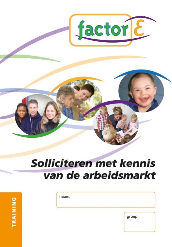 Solliciteren met kennis van de arbeidsmarkt / Training / Factor-E