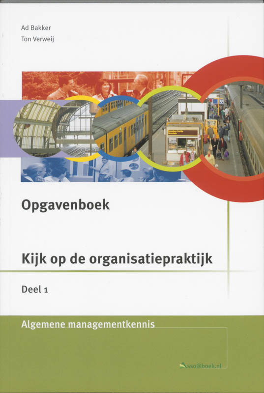 Kijk op de organisatiepraktijk 1 Opgavenboek